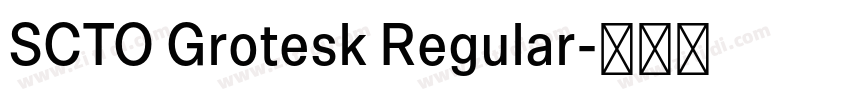 SCTO Grotesk Regular字体转换 SCTO Grotesk Regular字体转换